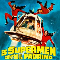 Přední strana obalu CD 3 Supermen contro il Padrino [Original Soundtrack]