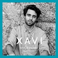 Xavi – Brot & Wasser (Akustik Version)