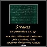 New York Philharmonic Orchestra, John Corigliano – Strauss: Ein Heldenleben, OP. 40
