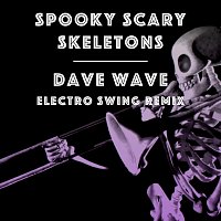 Spooky Scary Skeletons [Dave Wave Electro Swing Remix]