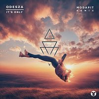 ODESZA, Zyra, Modapit – It's Only [Modapit Remix]