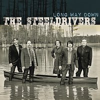 The SteelDrivers – Long Way Down
