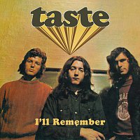 Taste – I'll Remember