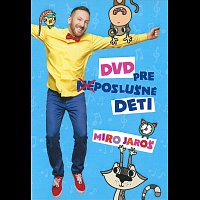 Miro Jaroš – DVD pre (ne)poslušné deti