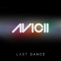 Avicii – Last Dance (Remixes)