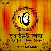 Daler Mehndi – Dukh Bhanjani Sahib