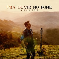 Michel Teló – Pra Ouvir No Fone