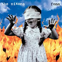 The Nixons – Foma