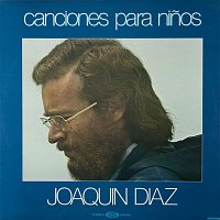 Joaquín Díaz – Canciones para ninos