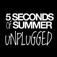 5 Seconds of Summer – Unplugged