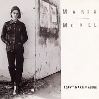 Maria McKee – I Can't Make It Alone