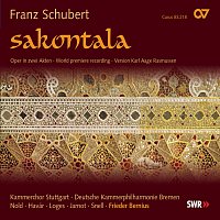 Simone Nold, Martin Snell, Stephan Loges, Konrad Jarnot, Kammerchor Stuttgart – Franz Schubert: Sakontala