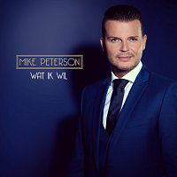 Mike Peterson – Wat Ik Wil
