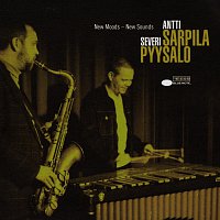 Antti Sarpila & Severi Pyysalo – New Moods - New Sounds