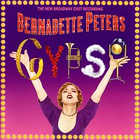 2003 Broadway Cast "Gypsy", Bernadette Peters – Gypsy [2003 Broadway Cast Starring Bernadette Peters]
