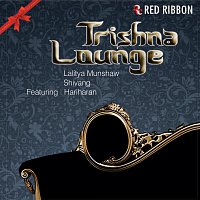 Lalitya Munshaw, Hariharan, Shivang – Trishna Lounge