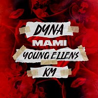 Dyna, KM, Young Ellens – Mami