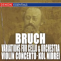 Různí interpreti – Bruch: Kol Nidrei - Variations for Cello and Orchestra