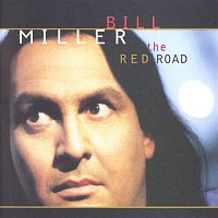 Bill Miller – The Red Road
