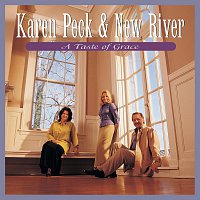 Karen Peck & New River – A Taste Of Grace