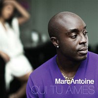 Marc Antoine – Qui Tu Aimes