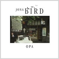 Jona Bird – Opa