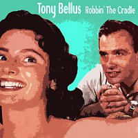 Tony Bellus – Robbin' The Cradle