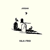 Jossan – Vila i frid