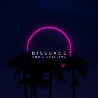 Chris Snelling – Dissuade