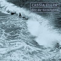 Cássia Eller – Dez De Dezembro