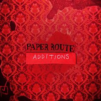 Paper Route – Additions [Remix EP]