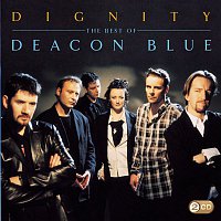 Deacon Blue – Dignity - The Best Of