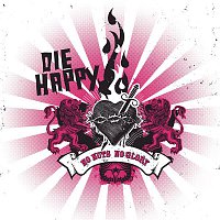 Die Happy – No Nuts No Glory