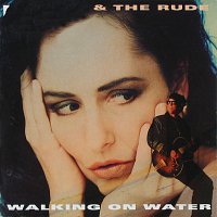 Angela & The Rude – Walking On Water