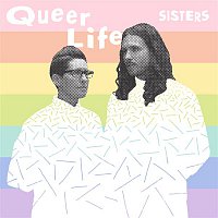 Sisters – Queer Life