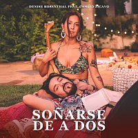 Denise Rosenthal, Camilo Zicavo – Sonarse De A Dos