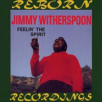 Jimmy Witherspoon – Feelin' the Spirit (HD Remastered)