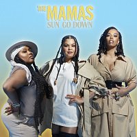The Mamas – Sun Go Down