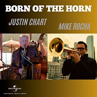 Justin Chart, Mike Rocha – Born of The Horn