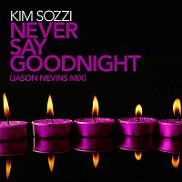 Kim Sozzi – Never Say Goodnight