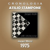 Atilio Stampone – Atilio Stampone Cronología - Jaque Mate (1975)
