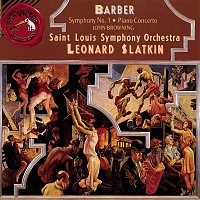 Leonard Slatkin – Barber: Symphony No. 1/Piano Concerto/Souvenirs