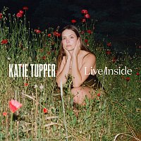 Katie Tupper – Live Inside