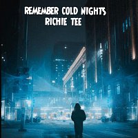 Richie Tee – Remember Cold Nights