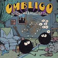 Ombligo – Intrépido viaje a velocidad cero