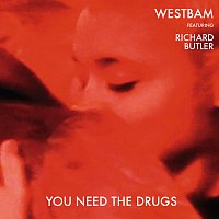 WestBam, Richard Butler – You Need The Drugs