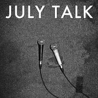 July Talk – July Talk