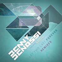 Benny Benassi, Gary Go – Let This Last Forever (Remixes)