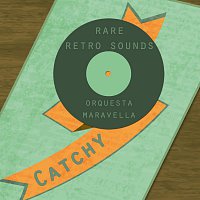 Orquesta Maravella – Rare Retro Sounds