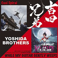 Yoshida Brothers – Cool Spiral / While My Guitar Gently Weeps